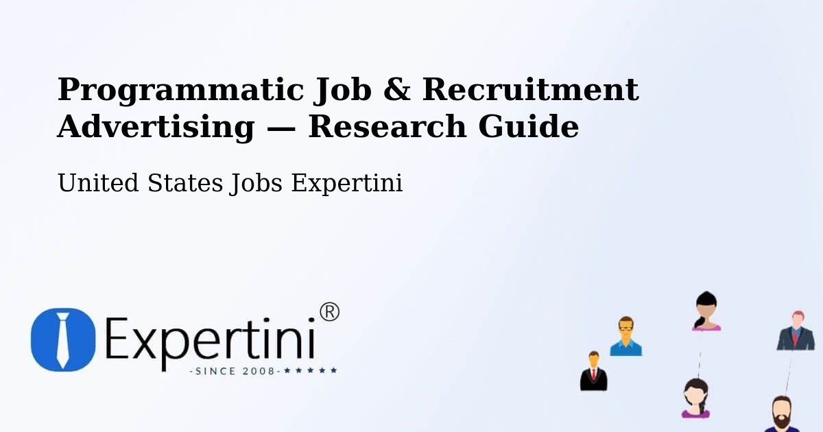 Programmatic Job & Recruitment Advertising — Research Guide – Cushing